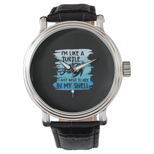 Turtle Lover | I Am Like A Turtle Watch (Front)
