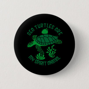 Turtle Lover Sea Turtles Are My Spirit Animal 6 Cm Round Badge