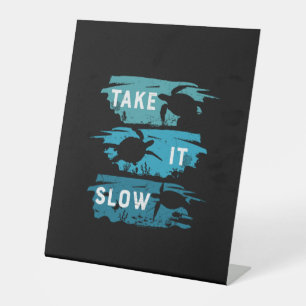 Turtle Lover Take It Slow Pedestal Sign