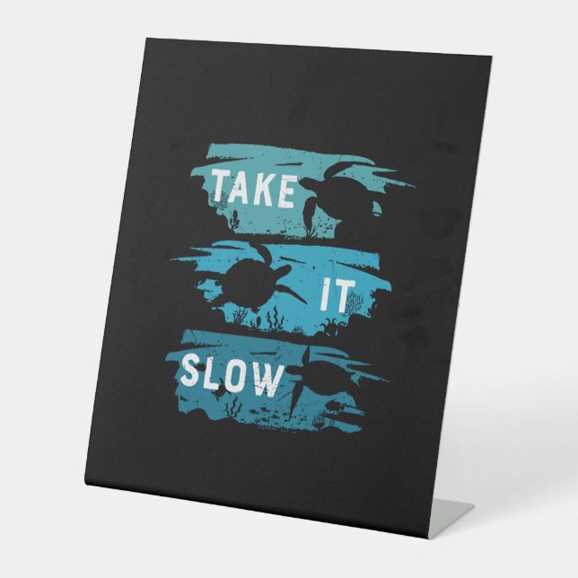 Turtle Lover | Take It Slow Pedestal Sign (Front)