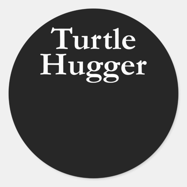 Turtle Lover | Turtle Hugger Classic Round Sticker (Front)