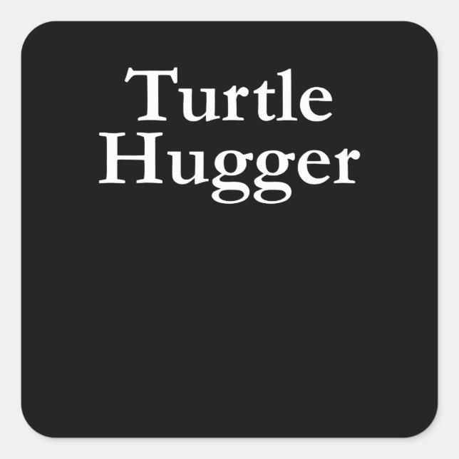 Turtle Lover | Turtle Hugger Square Sticker (Front)
