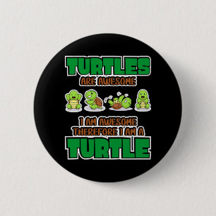 Turtle Lover   Turtles Are Awesome 6 Cm Round Badge