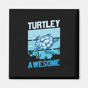 Turtle Lover   Turtley Awesome Magnet