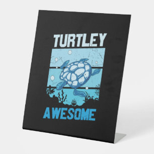 Turtle Lover Turtley Awesome Pedestal Sign