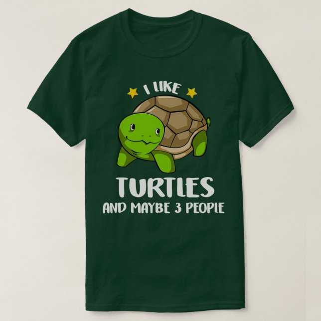 Turtle Lovers Birthday Xmas Gift I Like Turtle May T-Shirt (Design Front)