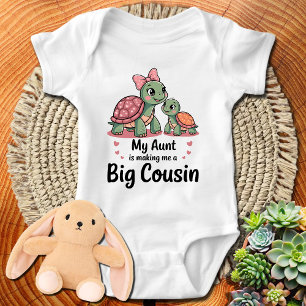 Turtle My Aunt Is Making Me A Big Cousin Baby Bodysuit