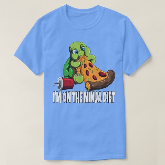 Turtle On A Diet Eats Pizza I'm On The Ninja Diet  T-Shirt (Design Front)