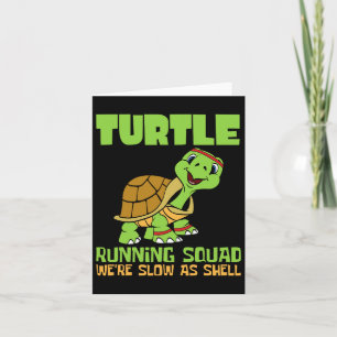 Turtle Running Squad We're Slow As Hell Earth Day Card