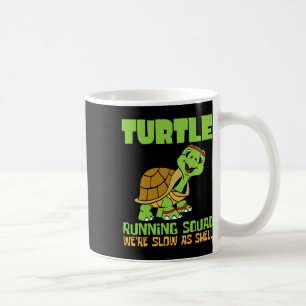 Turtle Running Squad We're Slow As Hell Earth Day Coffee Mug