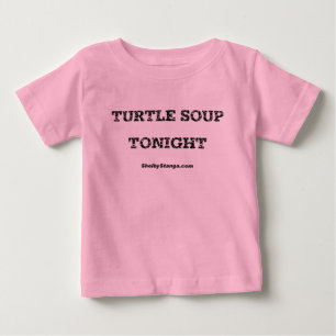Turtle Soup Tonight Infant T-Shirt