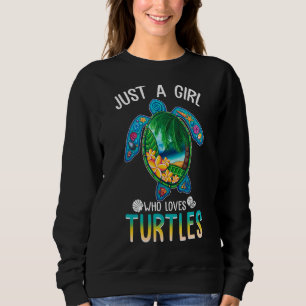 Turtle Watercolor Sea Ocean Just A Girl Who Loves Sweatshirt