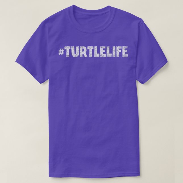 Turtlelife for a Pet Turtle and Sea Turtle Lover T-Shirt (Design Front)