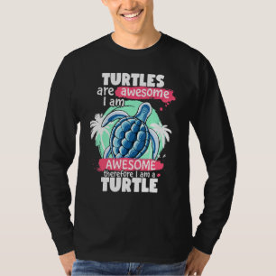Turtles Are Awesome I am Awesome Sea Turtles T-Shirt