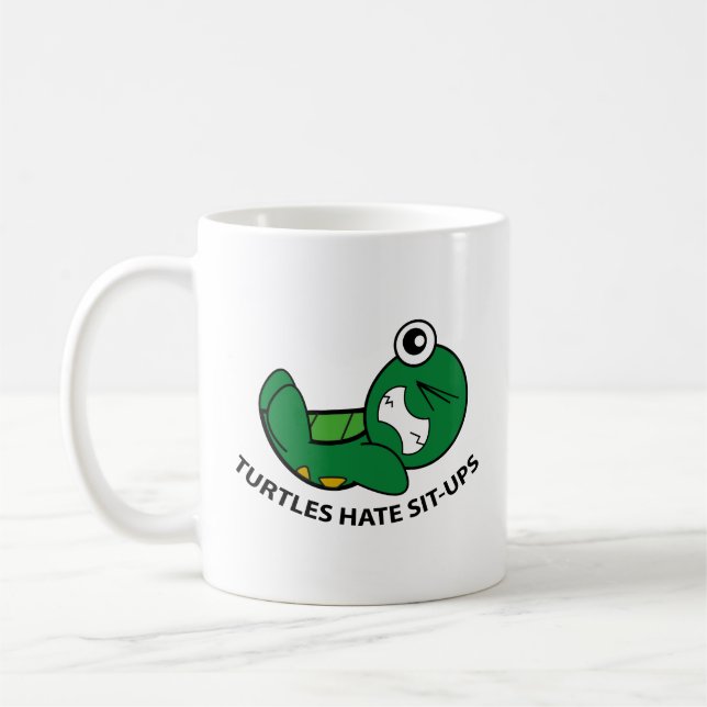 Turtles Hate Sit-Ups Coffee Mug (Left)