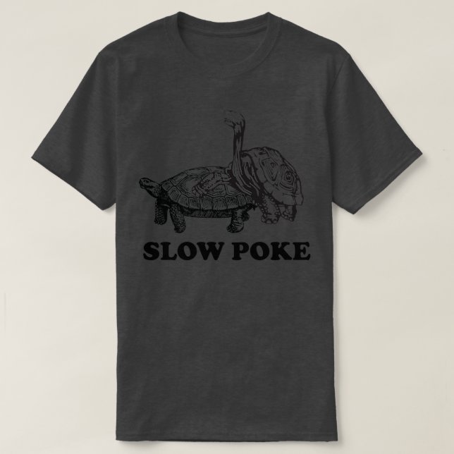 Turtles Slow Poke T-Shirt (Design Front)