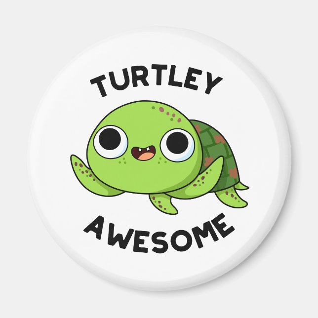 Turtley Awesome Cute Turtle Pun Magnet (Front)