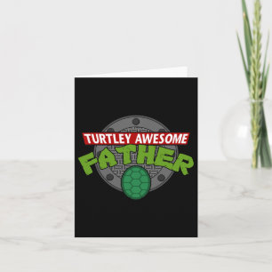 Turtley Awesome Father Awesome Fathers Day Card
