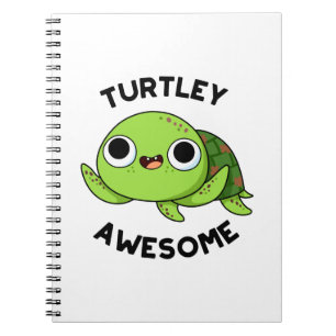 Turtley Awesome Funny Turtle Pun Notebook