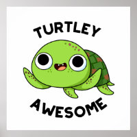 Turtley Awesome Funny Turtle Pun