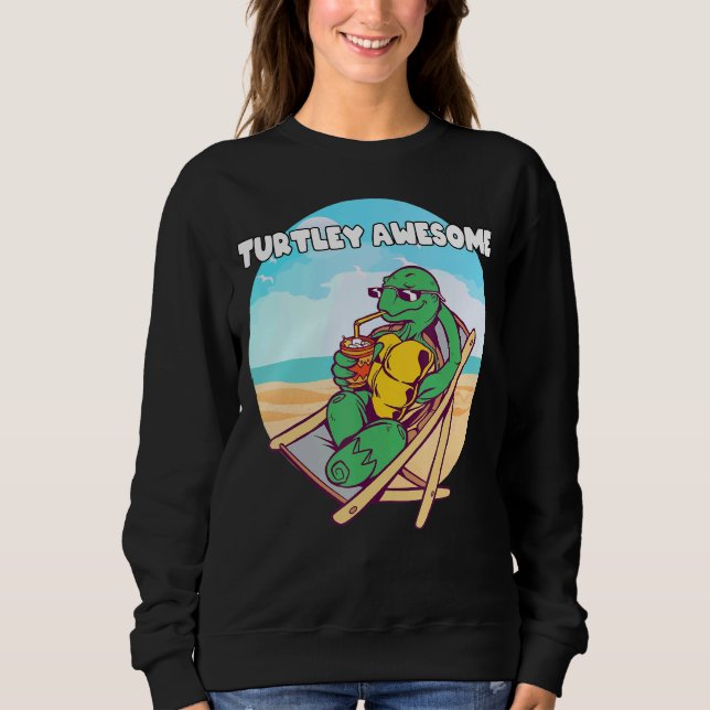 Turtley Awesome  Ocean  Cool Turtle Sweatshirt (Front)