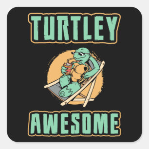 Turtley Awesome Turtle Lover Turtles Funny Gift Square Sticker