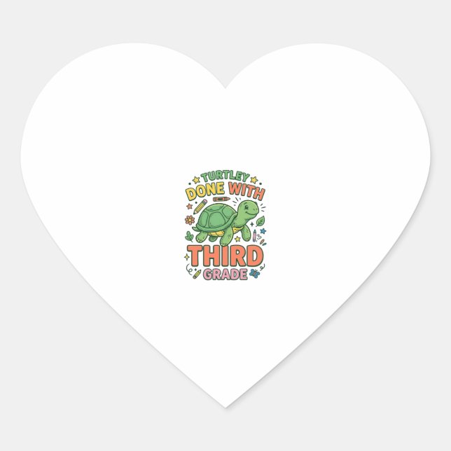 Turtley Done With Third Grade Turtle School Shirt_ Heart Sticker (Front)