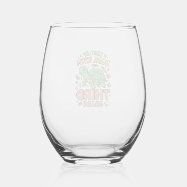 Turtley Done With Third Grade Turtle School Shirt_ Stemless Wine Glass (Front)