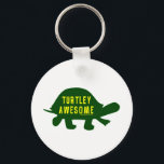 Turtley Totally Awesome Key Ring<br><div class="desc">Unique design for turtle and awesomeness lovers!</div>