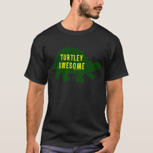 Turtley Totally Awesome T-Shirt