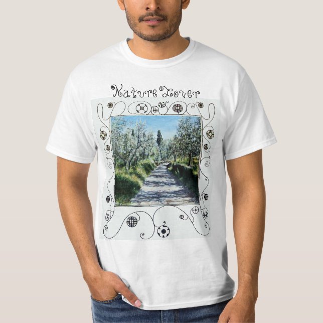 TUSCANY LANDSCAPE WITH OLIVE TREES Nature Lover T-Shirt (Front)