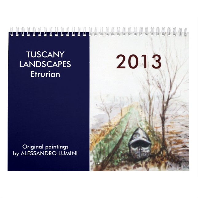 TUSCANY LANDSCAPES Etrurian 2013 Calendar (Cover)