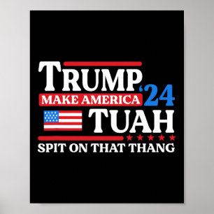 Tush 24 Funny Trump 2024 Flag Maga Spit On That Th Poster