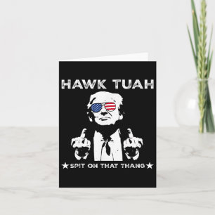 Tush Spit On That Thang Pro Trump 2024 Card