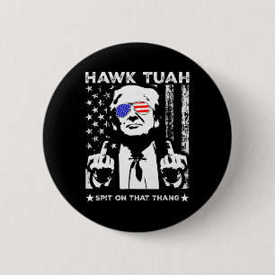 Tush Spit On That Thing Funny 4  6 Cm Round Badge