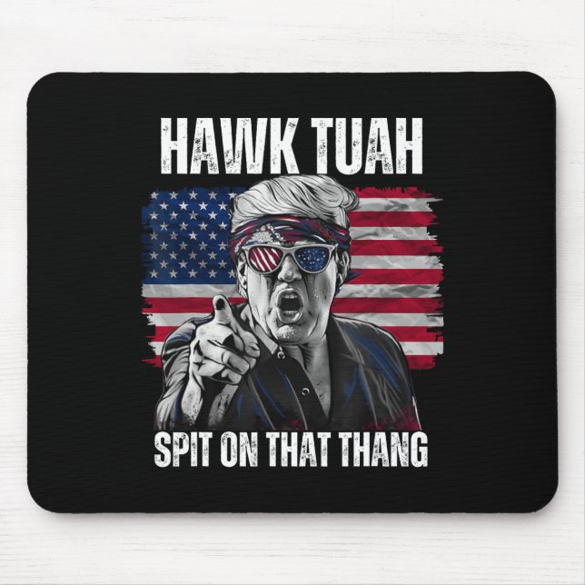 Tush Spit On That Thing Funny  Mouse Pad (Front)