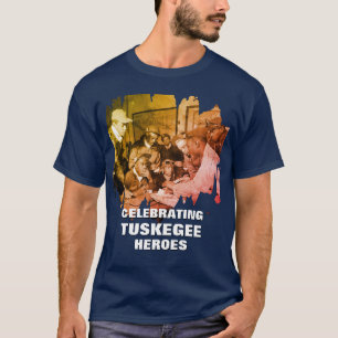 TUSKEGEE AIRMEN African American Heroes T-Shirt