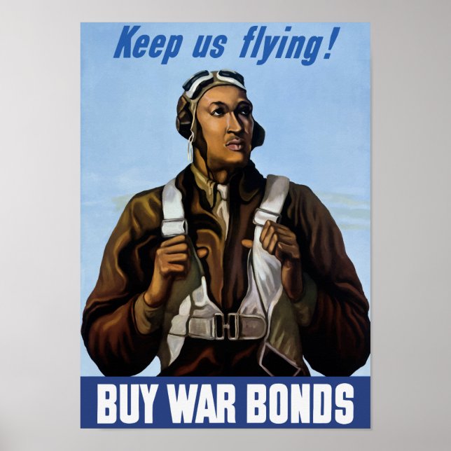 Tuskegee Airmen - Keep Us Flying - WW2 Poster (Front)
