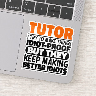 Tutor I Try To Make Things Funny Sayings Teaching