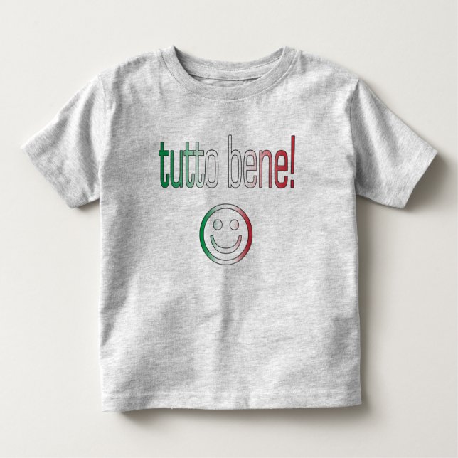 Tutto Bene! Italy Flag Colours Toddler T-Shirt (Front)