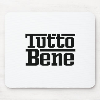 Tutto Bene Mouse Pad