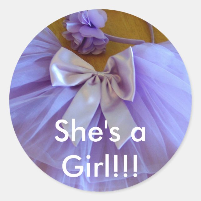 tutu CUTE, She's aGirl!!! Classic Round Sticker (Front)