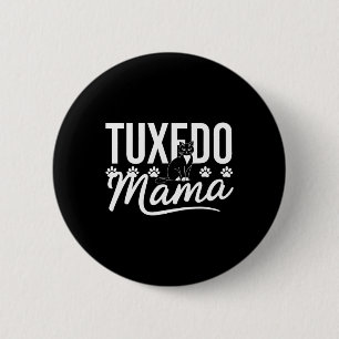 Tuxedo Cat Mama Mothers Day Proud Pet Owner Lover 6 Cm Round Badge