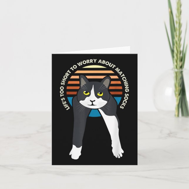 Tuxedo Cat Meme Funny Sayings Lifes Too Short To W Card (Front)