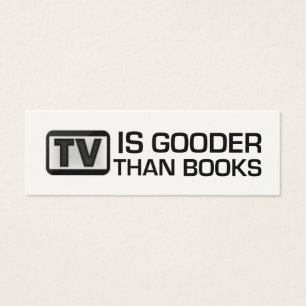 TV is Gooder Than Books Funny Bookmark