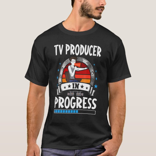 Tv Producer In Progress Trainee Student T-Shirt (Front)
