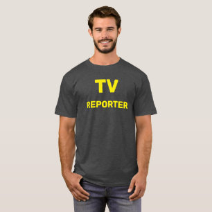 TV REPORTER T-Shirt