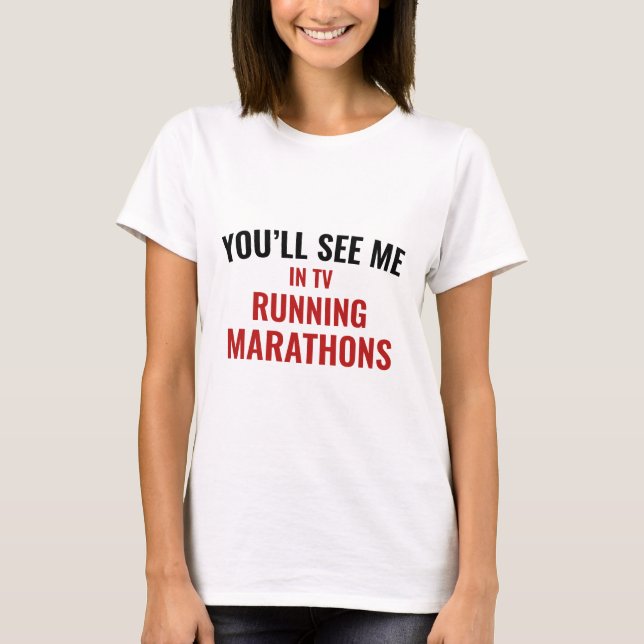 TV Running Marathons T-Shirt (Front)