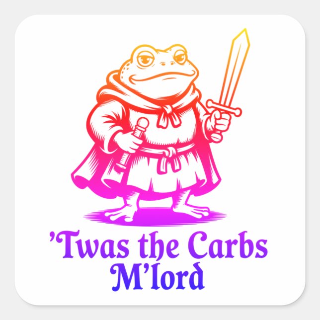 Twas The Carbs M’Lord  Funny Mediaeval Frog Meme Square Sticker (Front)