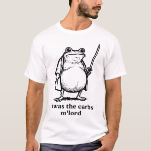 Twas The Carbs M'Lord Frog  T-Shirt